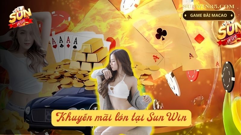 Khám Phá Khuyến Mãi Tại Sunwin - Cơ Hội Nhận Quà Lớn