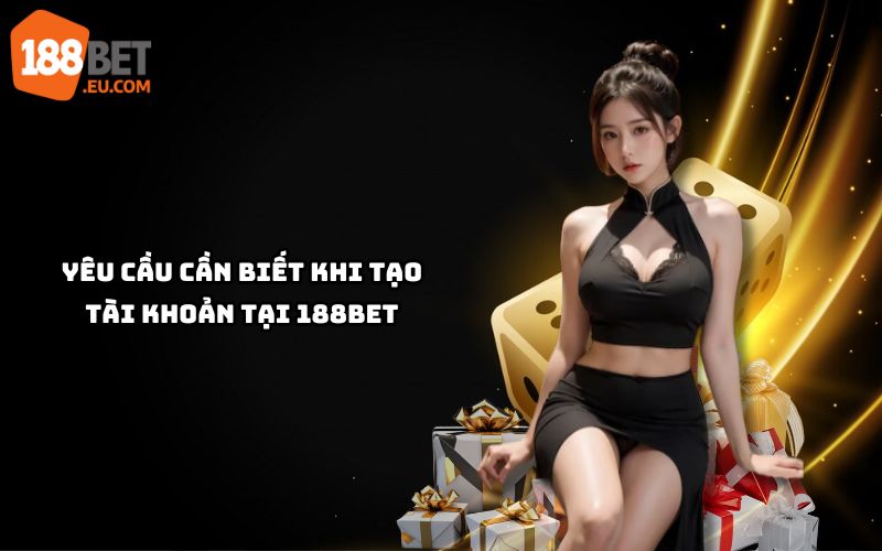 Hướng dẫn đăng ký 188Bet đơn giản chỉ trong 3 phút