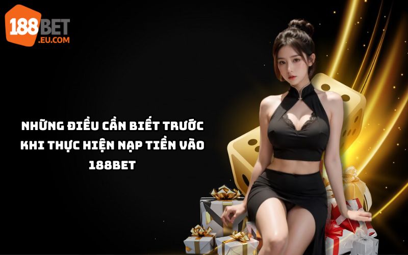 Hướng dẫn nạp tiền 188bet nhanh và an toàn trong 3 phút