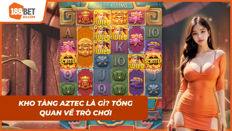 Kho Tàng Aztec 188BET – Trải Nghiệm Slot Game Nổ Hũ Hấp Dẫn Nhất 2026