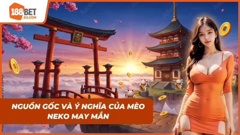 Mèo Neko May Mắn - Khám Phá Slot Game Đỉnh Cao Tại Nhà Cái Uy Tín - 188BET