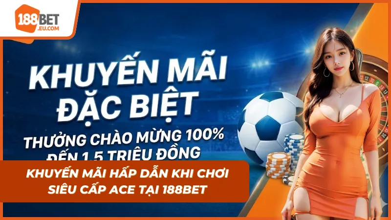 Siêu Cấp ACE 188BET: Siêu Phẩm Nổ Hũ Slot Game Hot Nhất 2026