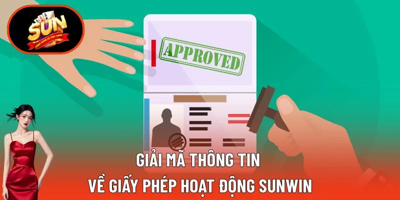 Giấy Phép Hoạt Động SUNWIN – Bảo Chứng Dịch Vụ Cá Cược