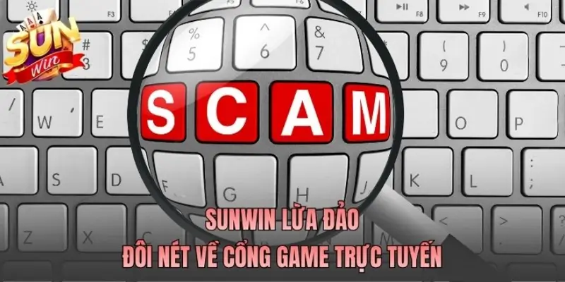 Sunwin Lừa đảo? Sự Thật Về Nền Tảng Game 3D Chuyên Về Tài Xỉu