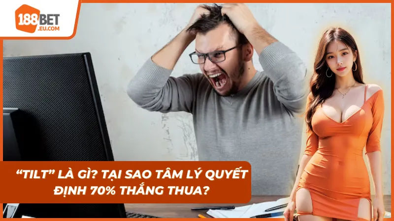 Tâm Lý Cá Cược: 5 Dấu Hiệu Bạn Đang Bị “Tilt” & Cách Cai “Nghiện” Gỡ Gạc