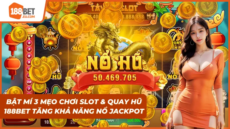 Casino 188Bet: Thiên Đường Slot Game & Nổ Hũ Đổi Thưởng Xanh Chín Nhất 2026