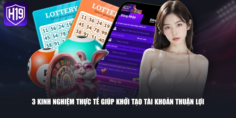 Đăng Ký H19 - Hướng Dẫn Tạo Tài Khoản Hội Viên Chuẩnitename%