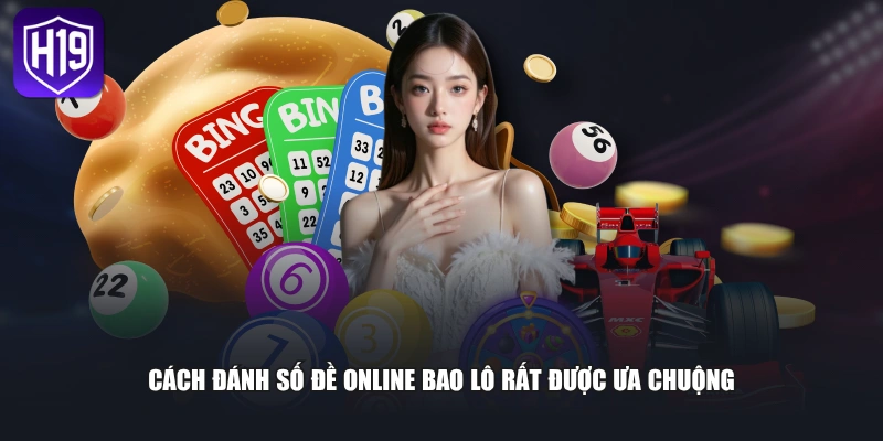 Cách Đánh Số Đề Online Chi Tiết 3 Hình Thức Cược Số Thú Vị