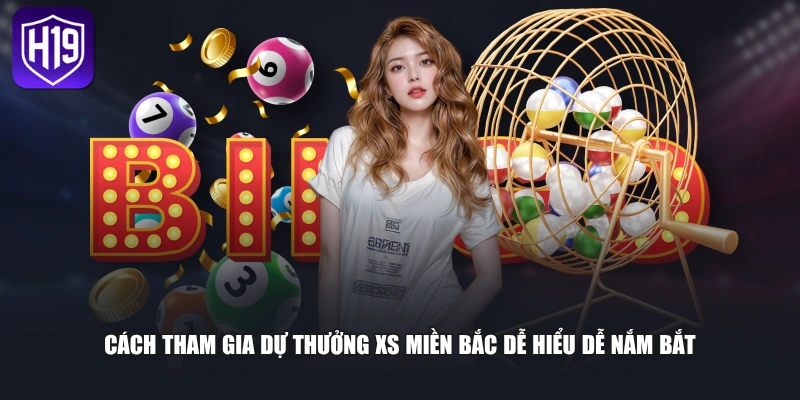 Xổ Số Miền Bắc - Thể Lệ Dự Thưởng Cùng Cơ Cấu Giải Chi Tiết