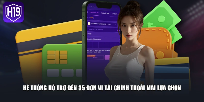 Rút Tiền H19 - Hướng Dẫn Quy Trình Thanh Toán Nhanh