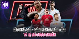 Thể Thao H19 - Sân Chơi Cá Cược Trực Tuyến Đỉnh Cao