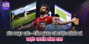Thể Thao H19 - Sân Chơi Cá Cược Trực Tuyến Đỉnh Cao
