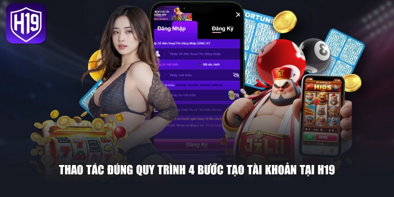 Đăng Ký H19 - Hướng Dẫn Tạo Tài Khoản Hội Viên Chuẩnitename%