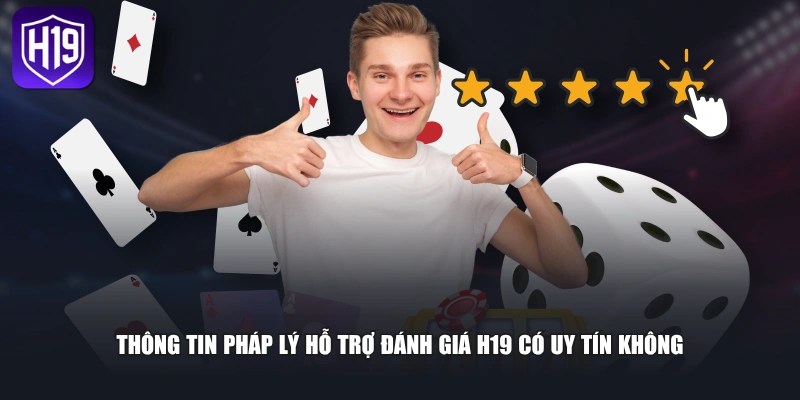 H19 Có Uy Tín Không? Sự Thật Về Độ Tin Cậy Cổng Game