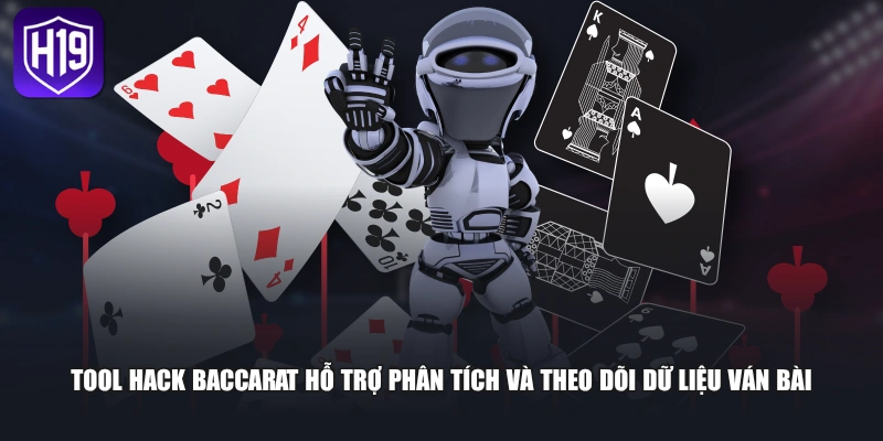 3 Tool Hack Baccarat Phổ Biến Được Nhiều Người Quan Tâm